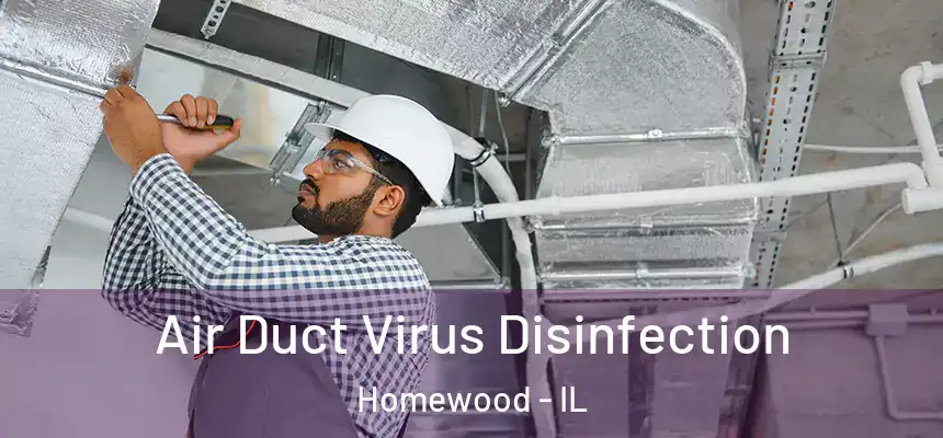  Air Duct Virus Disinfection Homewood - IL