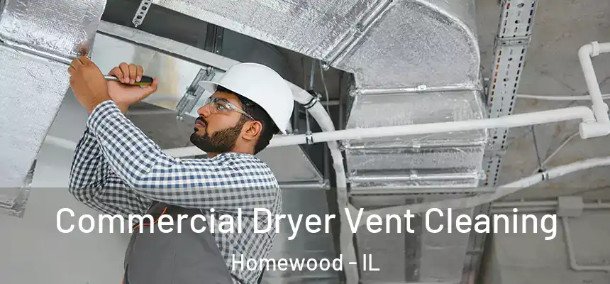  Commercial Dryer Vent Cleaning Homewood - IL