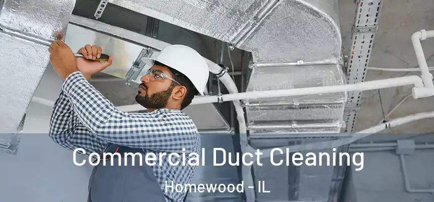  Commercial Duct Cleaning Homewood - IL