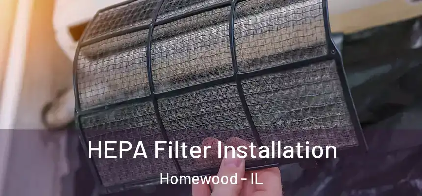  HEPA Filter Installation Homewood - IL