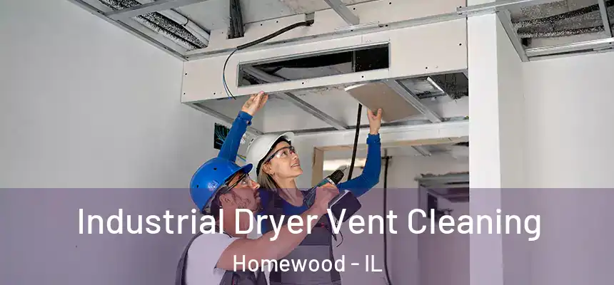 Industrial Dryer Vent Cleaning Homewood - IL