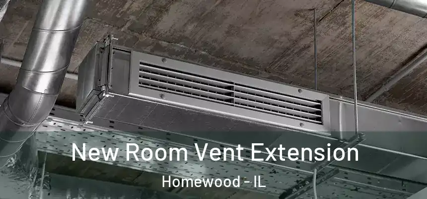 New Room Vent Extension Homewood - IL