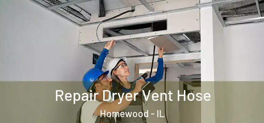  Repair Dryer Vent Hose Homewood - IL
