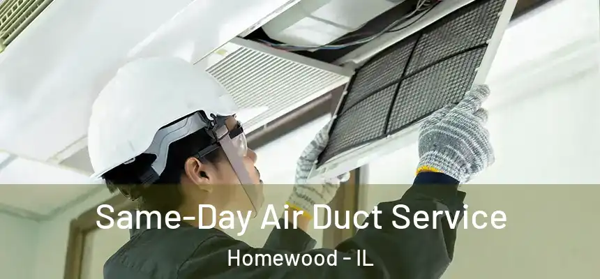 Same-Day Air Duct Service Homewood - IL