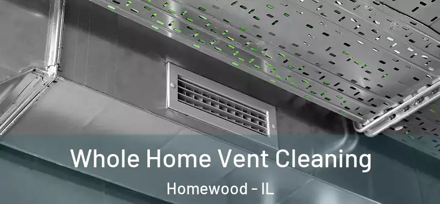  Whole Home Vent Cleaning Homewood - IL